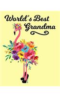 World's Best Grandma: Pink Flamingo Notebook 100 Blank Lined College Rule Pages 8x10 Pink Flamingo Gift Idea For Flamingo Lovers Grandma Gifts
