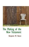The Making of the New Testament
