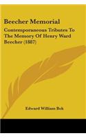 Beecher Memorial: Contemporaneous Tributes To The Memory Of Henry Ward Beecher (1887)(English)