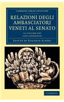 Relazioni degli ambasciatori Veneti al senato 15 Volume Set