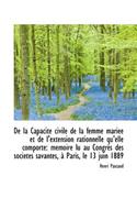 de La Capacit Civile de La Femme Mari E Et de L'Extension Rationnelle Qu'elle Comporte: M Moire Lu: M Moire Lu