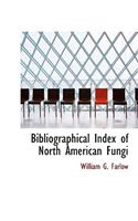 Bibliographical Index of North American Fungi