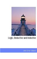 Logic, Deductive and Inductive