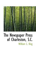 The Newspaper Press of Charleston, S.C.