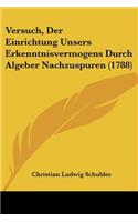 Versuch, Der Einrichtung Unsers Erkenntnisvermogens Durch Algeber Nachzuspuren (1788)