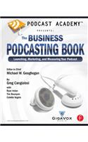 Podcast Academy: The Business Podcasting Book