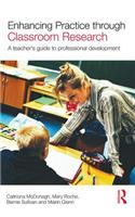 Enhancing Practice through Classroom Research