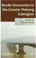 Border Economies in the Greater Mekong Sub-Region