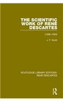 The Scientific Work of Rene Descartes