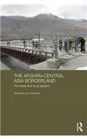 The Afghan-Central Asia Borderland