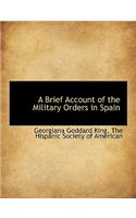 A Brief Account of the Military Orders in Spain
