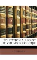 L'Education Au Point de Vue Sociologique