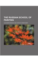 The Russian School of Painting