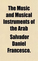 The Music and Musical Instruments of the Arab