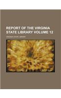 Report of the Virginia State Library Volume 12