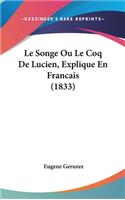 Le Songe Ou Le Coq de Lucien, Explique En Francais (1833)