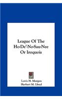 League of the Ho-de'-No-Sau-Nee or Iroquois