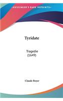 Tyridate: Tragedie (1649)