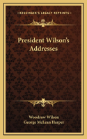 President Wilson's Addresses