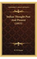 Indian Thought Past and Present (1915)