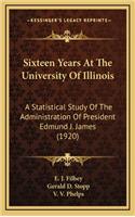 Sixteen Years at the University of Illinois