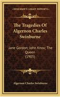 The Tragedies of Algernon Charles Swinburne