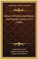 Library Of Universal History And Popular Science V15 (1906)