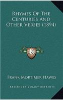 Rhymes Of The Centuries And Other Verses (1894)