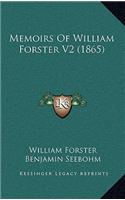Memoirs of William Forster V2 (1865)