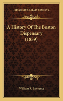 History Of The Boston Dispensary (1859)