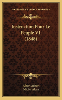 Instruction Pour Le Peuple V1 (1848)