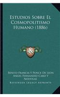 Estudios Sobre El Cosmopolitismo Humano (1886)