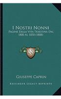 I Nostri Nonni: Pagine Della Vita Triestina Dal 1800 Al 1830 (1888)