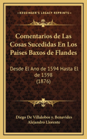Comentarios de Las Cosas Sucedidas En Los Paises Baxos de Flandes