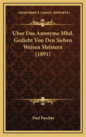 Uber Das Anonyme Mhd. Gedieht Von Den Sieben Weisen Meistern (1891)