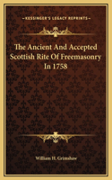 The Ancient And Accepted Scottish Rite Of Freemasonry In 1758