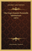 Uber Gegen Einander Permutable Substitutionen (1871)