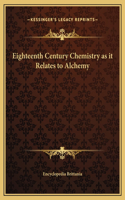 Eighteenth Century Chemistry as it Relates to Alchemy