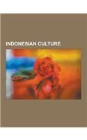 Indonesian Culture: Areca Nut, Indonesian Cuisine, Indonesian Philosophy, Culture of Indonesia, Wayang, Paan, Pancasila, Javanese Calendar