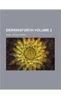 Derringforth Volume 2