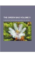 The Green Bag; A Useless But Entertaining Magazine for Lawyers Volume 5