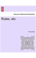 Rules, Etc.