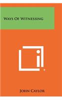 Ways of Witnessing