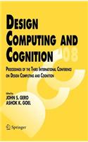 Design Computing and Cognition '08: Proceedings of the Third International Conference on Design Computing and Cognition