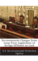 Environmental Changes from Long-Term Application of Sewage Effluent on Land: (English)