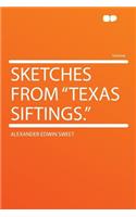 Sketches from Texas Siftings.
