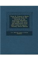 From St. Francis to Dante; Translations from the Chronicle of the Franciscan Salimbene; (1221-1288) with Notes and Illustrations from Other Medieval S