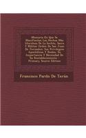 Memoria En Que Se Manifiestan Los Hechos Mas Gloriosos de La Inclita, Sacra y Militar Orden de San Juan de Jerusalen: Sus Privilegios Apostolicos y Reales, Su Importancia y Necesidad de Su Restablecimiento: Sus Privilegios Apostolicos y Reales, Su Importancia y Necesidad de Su Restablecimiento