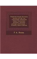 Walafridi Strabi Hortulus; Carmen Ad Cod. Ms. Veterumque Editionum Fidem Recensitum, Lectionis Varietate Notisque Instructum - Primary Source Edition