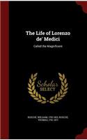 The Life of Lorenzo De' Medici